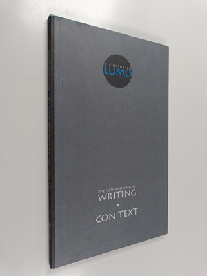 Kirjoituksen lumo ; Con text The metamorphoses of writing
