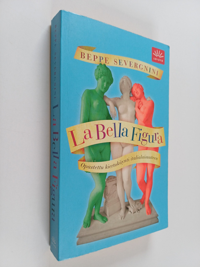 Beppe Severgnini : La bella figura : opastettu kiertokäyn...