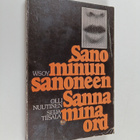 Olli Nuutinen : Sano minun sanoneen = Sanna mina ord - pikkukuva 1