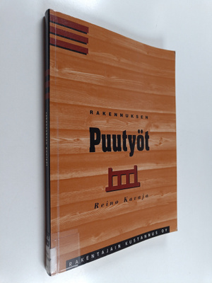 Reino (toim.) Kavaja : Rakennuksen puutyöt