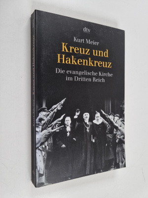 Kurt Meier : Kreuz und Hakenkreuz - die evangelische Kirc...