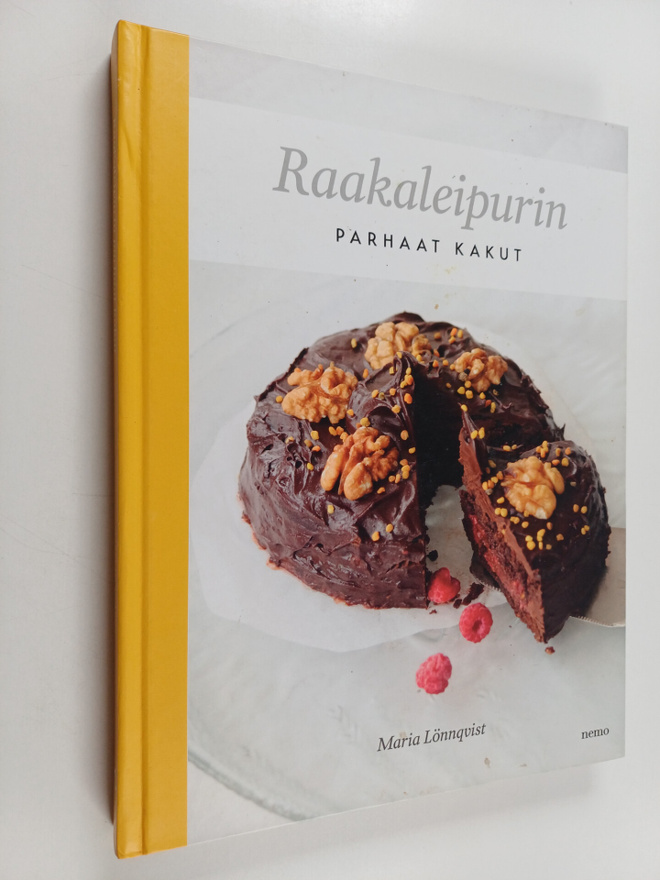Maria Lönnqvist : Raakaleipurin parhaat kakut