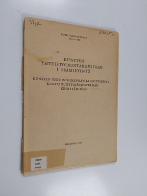 Kuntien yhteistoimintakomitean 1. osamietintö - kuntien y...