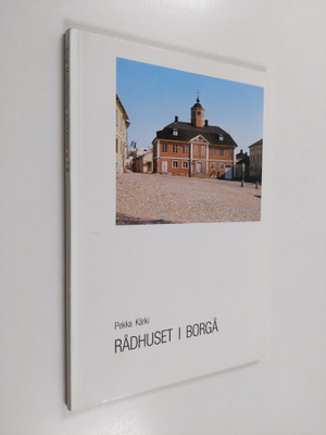 Pekka Kärki : Rådhuset i Borgå