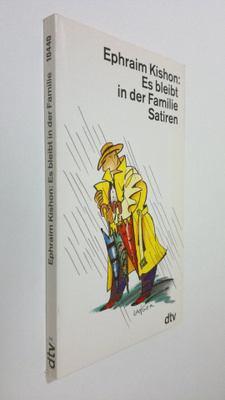 Ephraim Kishon : Es bleibt in der Familie : Satiren