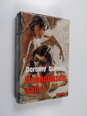 Dorothy Quentin : Unohduksen aallot