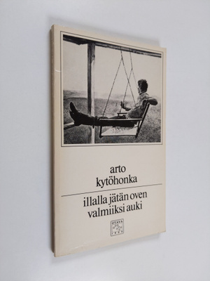 Arto Kytöhonka : Illalla jätän oven valmiiksi auki