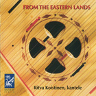 Ritva Koistinen - From the Eastern Lands (CD) - pikkukuva 1