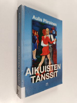 Aulis Piiroinen : Aikuisten tanssit