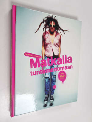Lamppu Laamanen : Matkalla tuntemattomaan : Pelle Miljoon...