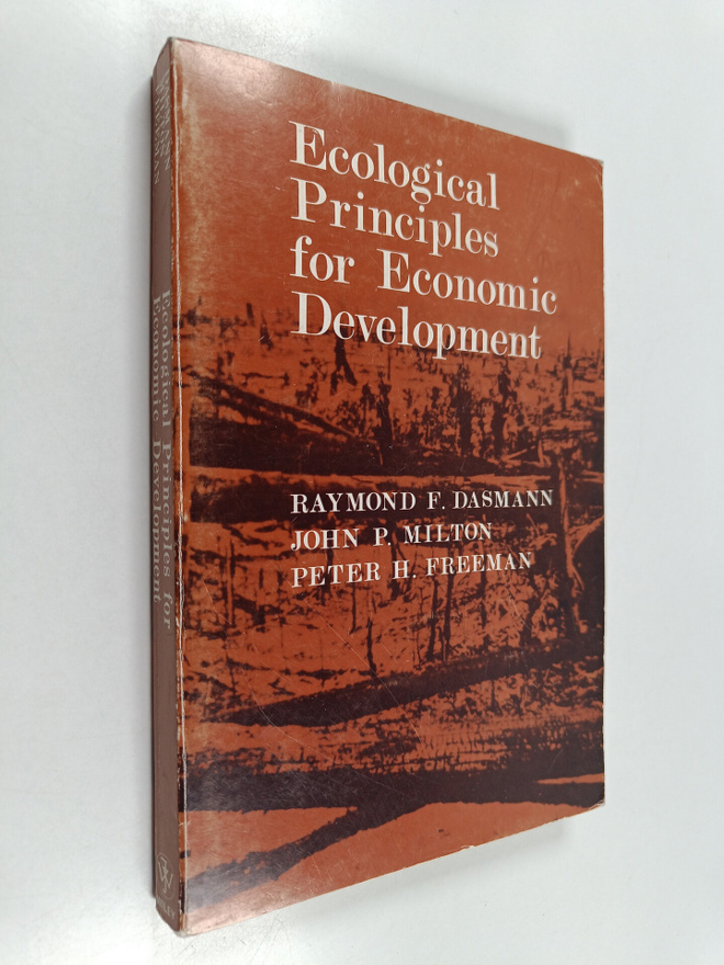 Raymond F. Dasmann : Ecological principles for economic d...