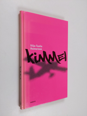 Vilja-Tuulia Huotarinen : Kimmel