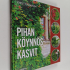 Kirsi Tuominen : Pihan köynnöskasvit - pikkukuva 1