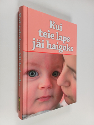 Katri Liivas : Kui teie laps jäi haigeks