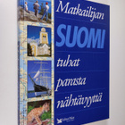 Sinikka Salokorpi : Matkailijan Suomi : Tuhat parasta näh... - pikkukuva 1