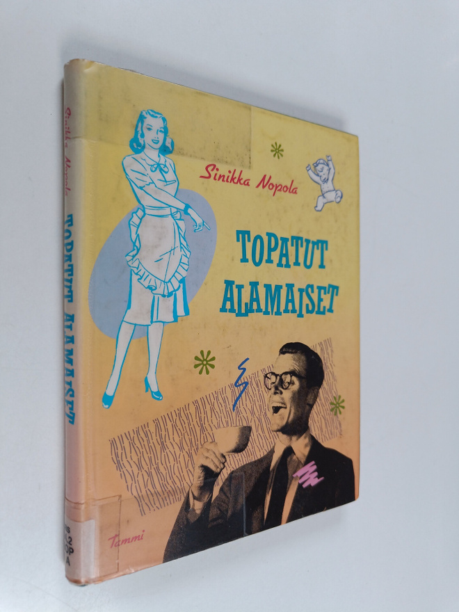 Sinikka Nopola : Topatut alamaiset