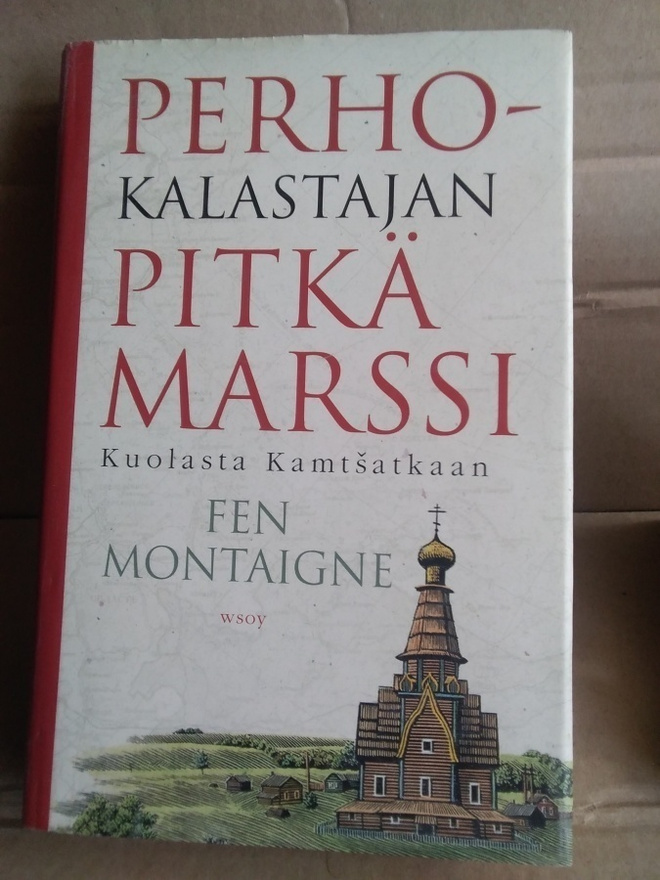 Fen Montaigne: Perhokalastajan pitkä marssi