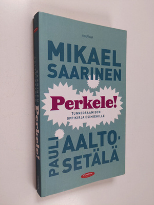 Mikael Saarinen : Perkele! : tunneosaamisen oppikirja esi...