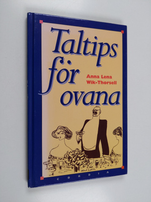Anna Lena Wik-Thorsell : Taltips för ovana