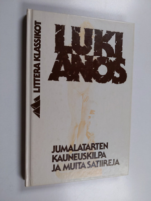Lukianos : Jumalatarten kauneuskilpa ja muita satiireja