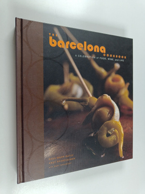 Sasa Mahr-Batuz ym. : The Barcelona Cookbook - A Celebrat...