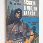 Joppe Karhunen : Sissejä linjojen taakse : korpisoturien ... - pikkukuva 1
