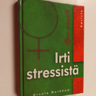 Ursula Markham : Irti stressistä : opas naisille - pikkukuva 1