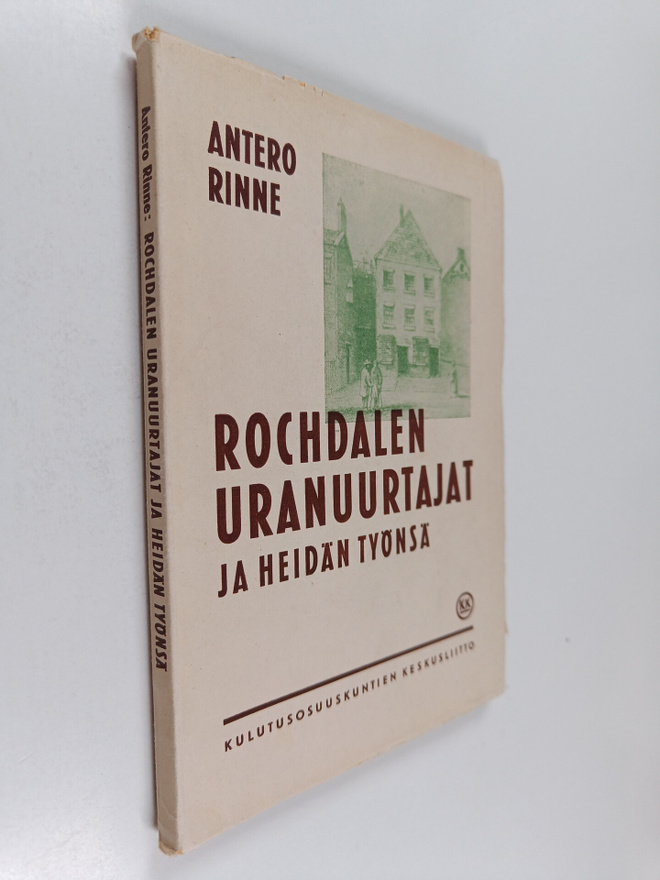 Antero Rinne : Rochdalen uranuurtajat ja heidän työnsä