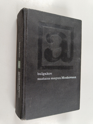 Mihail Bulgakov : Saatana saapuu Moskovaan