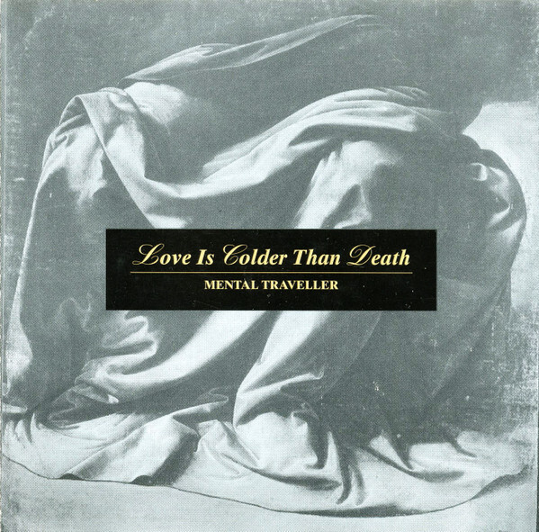 LOVE IS COLDER THAN DEATH: Mental traveller CD (2nd edition)