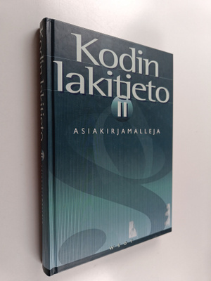 Sami Aarnio : Kodin lakitieto 2 : Asiakirjamalleja