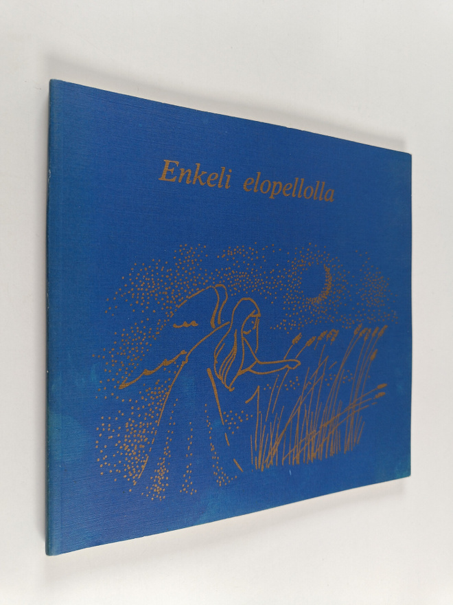 Enkeli elopellolla : antologia