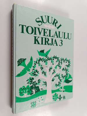 Aapeli (toim.) Vuoristo : Suuri toivelaulukirja 3