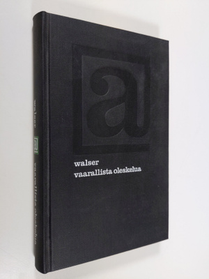 Martin Walser : Vaarallista oleskelua