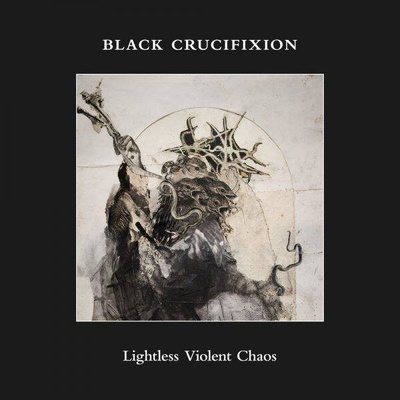 Black Crucifixion – Lightless Violent Chaos LP SEALED