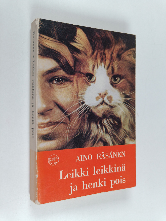 Aino Räsänen : Leikki leikkinä ja henki pois
