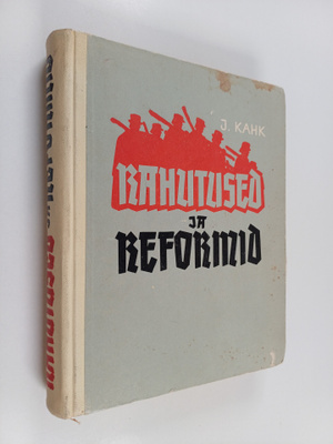 Juhan Kahk : Rahutused ja reformid : talupoegade klassivo...