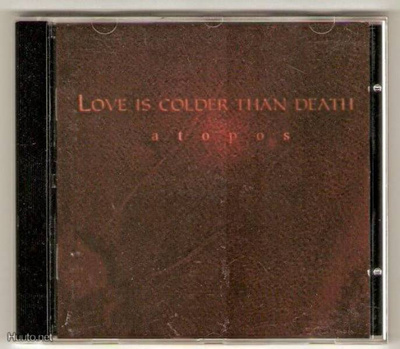 Love Is Colder Than Death: Atopos