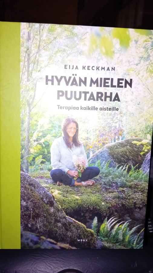 Eija Keckman : Hyvän mielen puutarha ( SIS POSTIKULU )