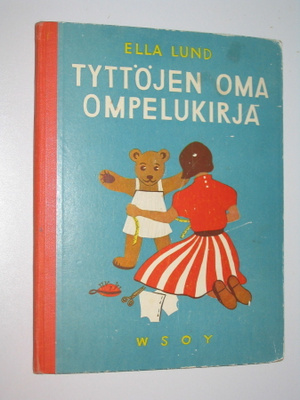 Ella Lund: Tyttöjen oma ompelukirja (1953) sis. kaavat nukke
