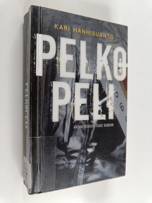 Kari Hanhisuanto : Pelkopeli