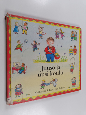 Laurence Anholt : Juuso ja uusi koulu