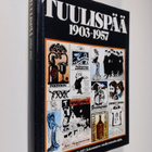 Juha (toim.) Nevalainen : Tuulispää 1903-1957 : kokoomate... - pikkukuva 1
