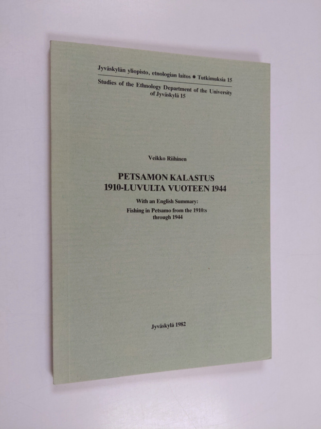 Veikko Riihinen : Petsamon kalastus 1910-luvulta vuoteen ...