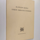 Kansan kieli omin omaisuutemme : ohjelmistoa koulutunneil... - pikkukuva 1