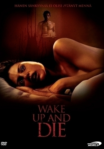 WAKE UP AND DIE	(28 347)	UUSI  -FI-DVD, 2011