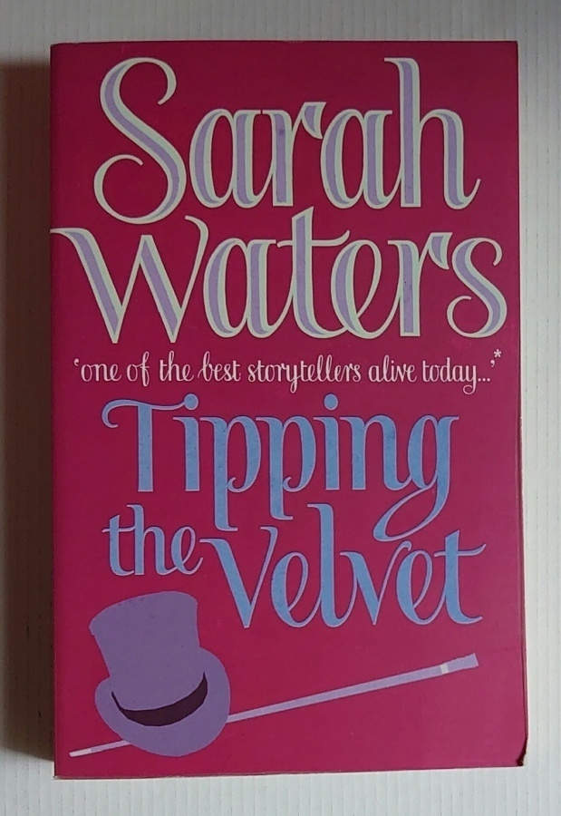 Sarah Waters - Tipping the Velvet