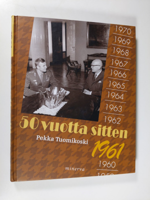 Pekka Tuomikoski : 50 vuotta sitten : 1961