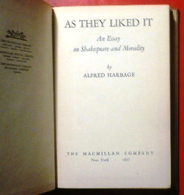 Alfred Harbage : As they liked it Shakespeare and Morality