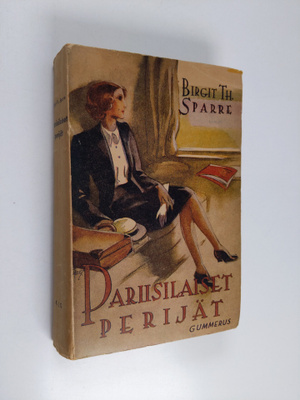 Birgit Th Sparre : Pariisilaiset perijät